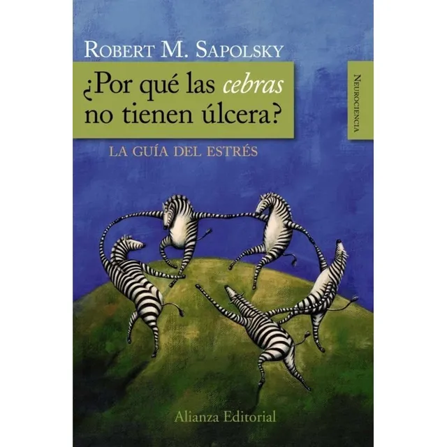 Por Que Las Cebras No Tienen Ulcera - Robert M Sapolsky