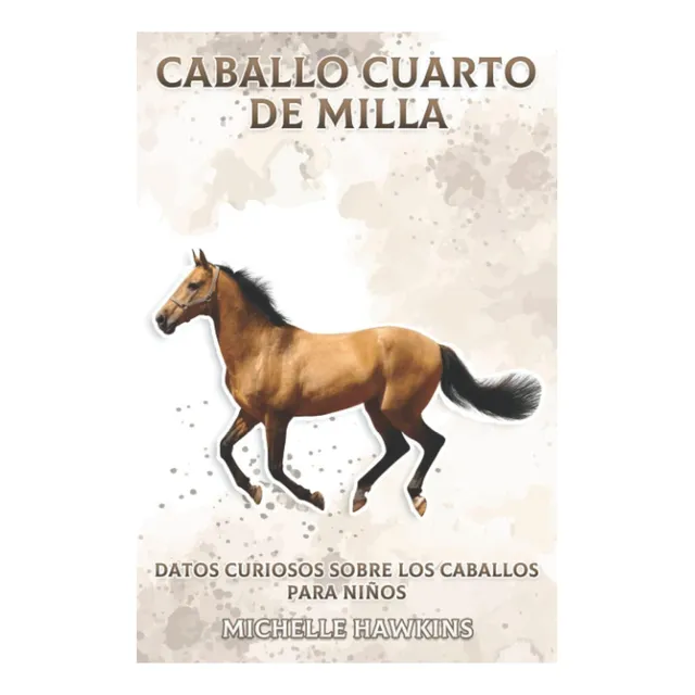 Libro: Caballo Cuarto De Milla: Datos Curiosos Sobre Los #3