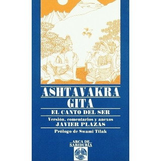 Ashtavakra Gita - Version De Javier Plazas Ashtavakra Gita - Version De Javier Plazas