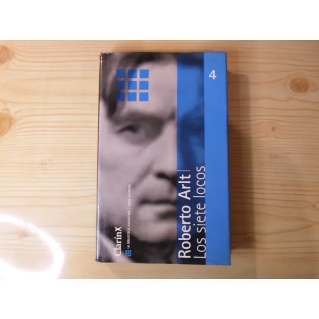 Los Siete Locos - Roberto Arlt