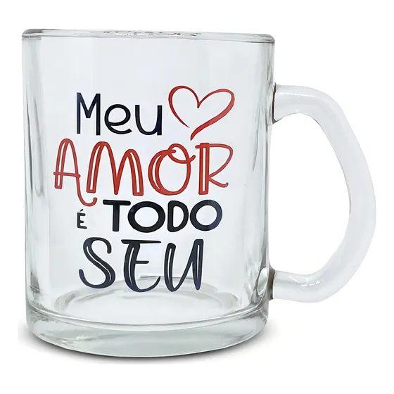Caneca De Vidro Personalizada Dia Das Mães 320ml Presente Meu Amor É Todo Seu