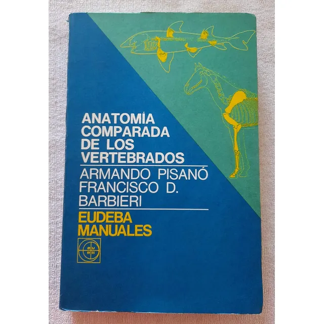 Anatomía Comparada De Los Vertebrados - Eudeba Manuales