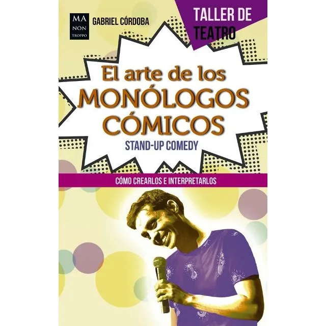 El Arte De Los Monologos Comicos - Stand-up Comedy