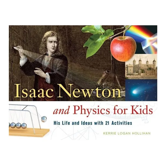 Livro: Isaac Newton E Física Para Crianças: Sua Vida E Ideia