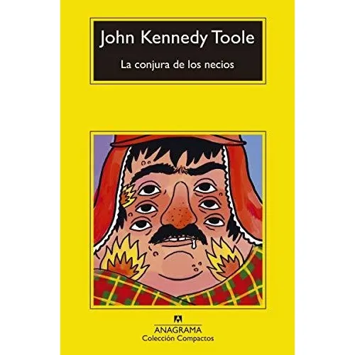 La Conjura De Los Necios: 38 (compactos), De Toole, John Kennedy. Editorial Anagrama, Tapa Libro De Bolsillo, Edición 1 En Español