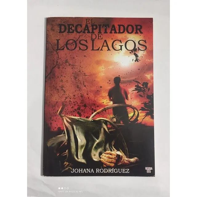 El Decapitador De Los Lagos ..