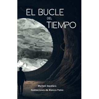 El Bucle Del Tiempo (spanish Edition) El Bucle Del Tiempo (spanish Edition)