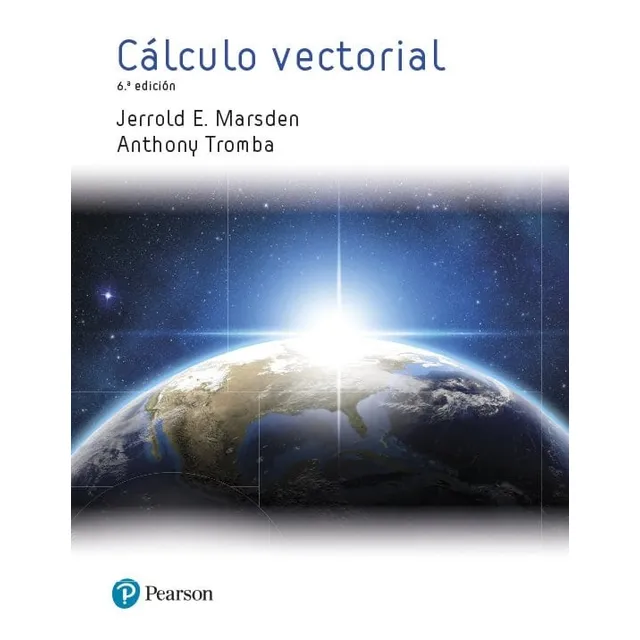 Calculo Vectorial (6Ta.Edicion) - Jerrold Marsden, de Marsden, Jerrold E.. Editorial Pearson, tapa blanda en español, 2018