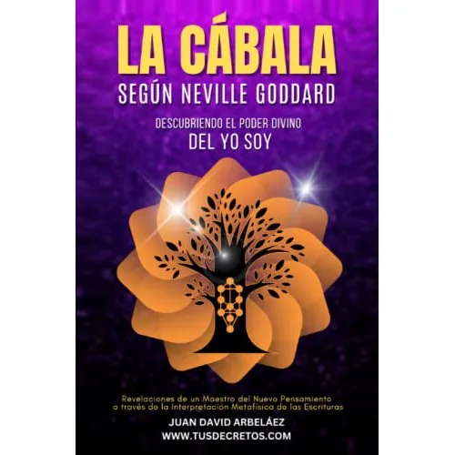 La Cabala Segun Neville Goddard - Descubriendo El Poder Divi