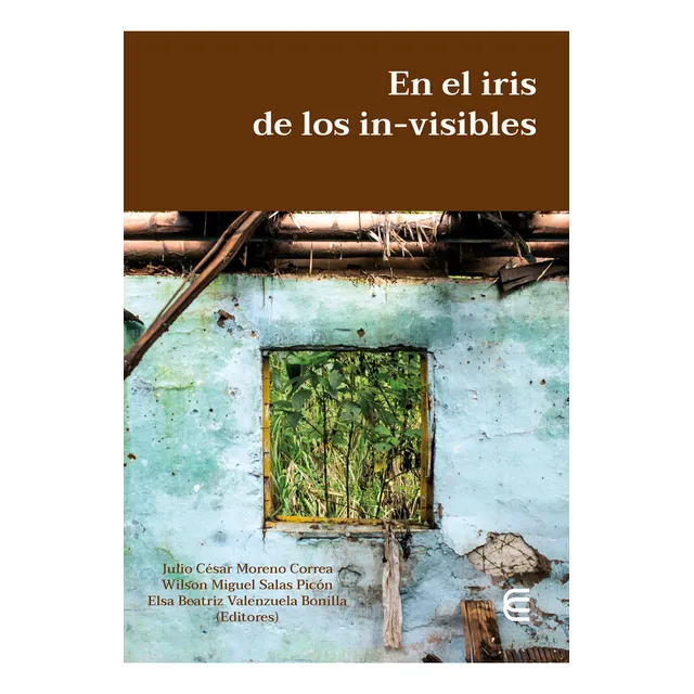 En El Iris De Los In-visibles: , De Salas Picón., Vol. 1. Editorial Ediciones Universidad Cooperativa De Colombia, Tapa Pasta Blanda, Edición 1 En Español, 2024