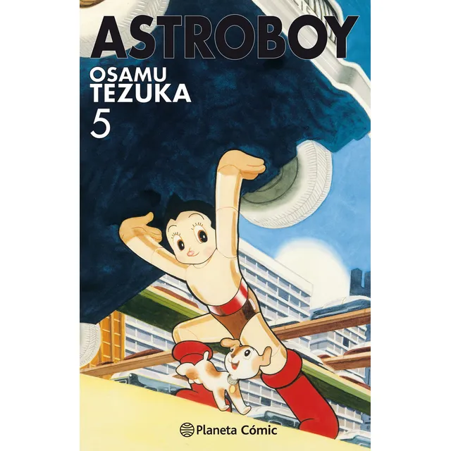 Astro Boy Nº 05/07, De Osamu Tezuka., Vol. 5. Editorial Planeta Comics Argentica, Tapa Blanda, Edición Primera En Español, 2025