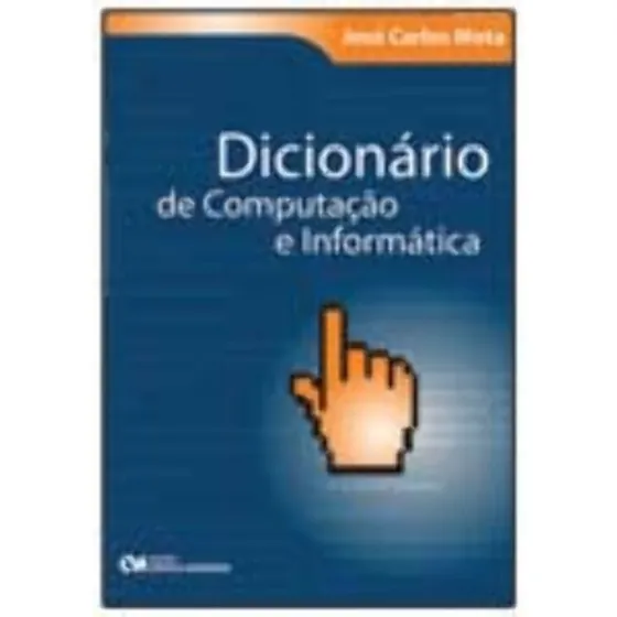 Dicionário De Computação E Informática