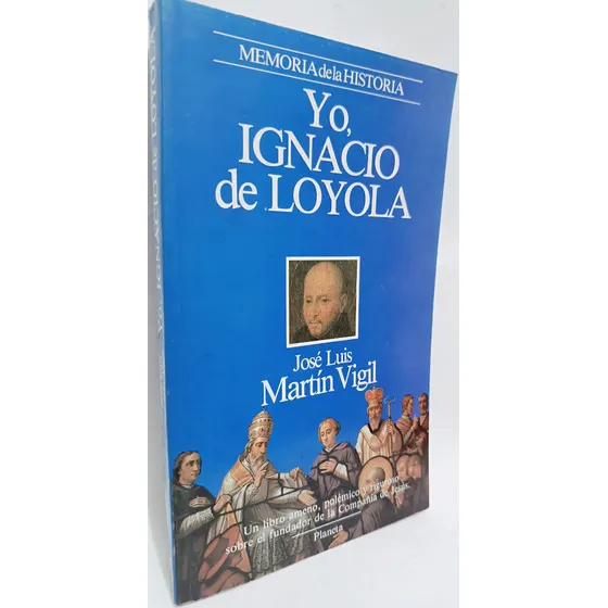 Yo Ignacio De Loyola Lose Luis Martin