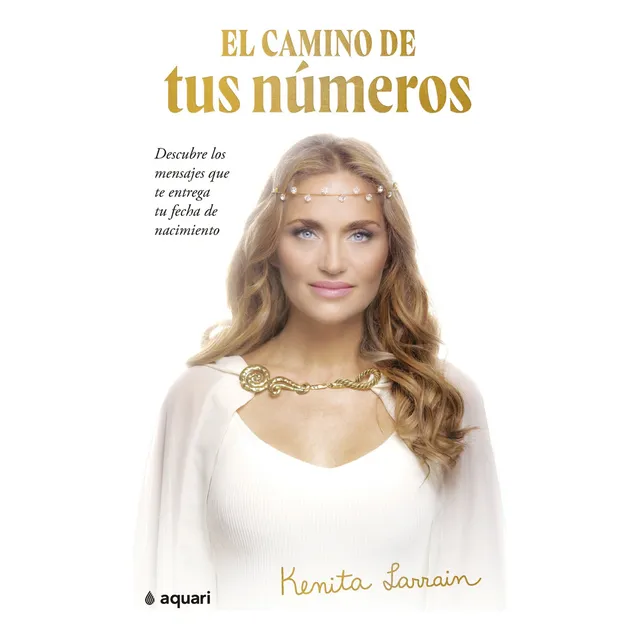El Camino de tus Números Kenita Larrain Tapa Blanda