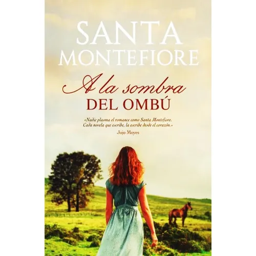 A La Sombra Del Ombu, De Santa Montefiore. Editorial Urano, Tapa Blanda En Español, 2022