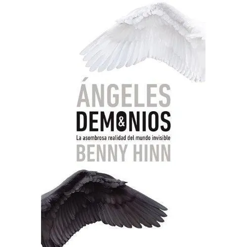 Angeles Y Demonios, De Benny Hinn. Editorial Peniel En Español