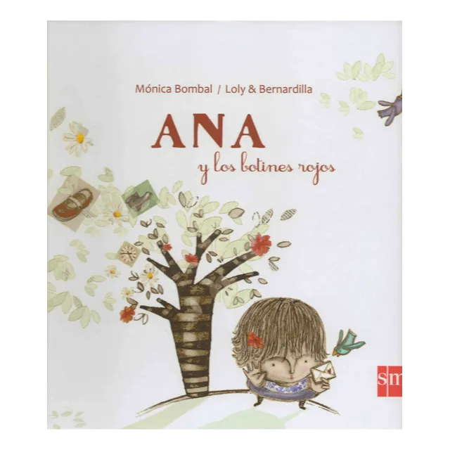 Ana Y Los Botines Rojos, De Mónica Bombal / Bernardilla. Editorial Sm En Español
