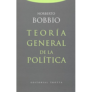 Norberto Bobbio Teoría General De La Política Editorial Trotta Norberto Bobbio Teoría General De La Política Editorial Trotta