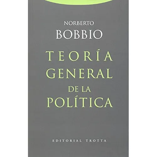 Norberto Bobbio Teoría general de la política Editorial Trotta