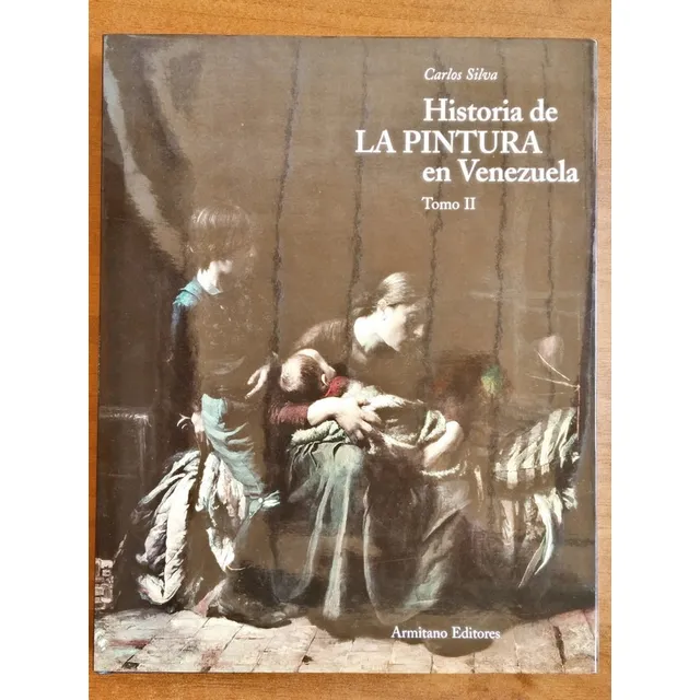 Historia De La Pintura En Venezuela Tomo 2 / Carlos Silva