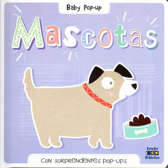 Mascotas (baby Pop-up), De Vários Autores. Editorial Edimat