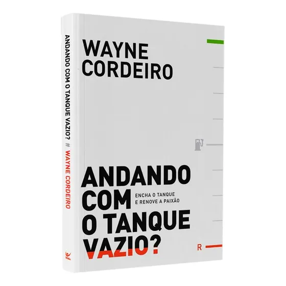 Andando Com Tanque Vazio | Wayne Cordeiro