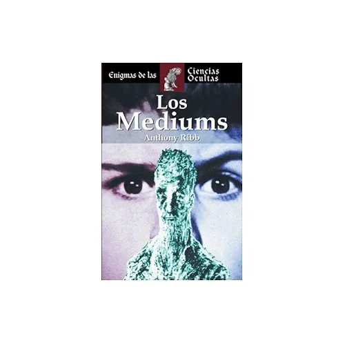 Los Mediums , Anthony Ribb. Tapa Dura.