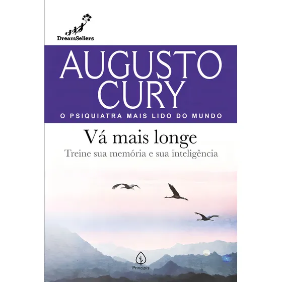 Vá mais longe: Treine sua memória e sua inteligência, de Cury, Augusto. Augusto Cury Editorial Principis, capa mole em português, 2021