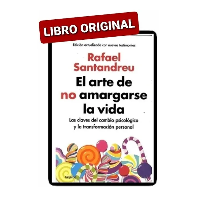 El Arte De No Amargarse La Vida ( Libro Nuevo Y Original )
