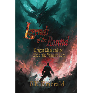 Libro: Legends Of The Round: Dragon Kings And The Rise Of Th Libro: Legends Of The Round: Dragon Kings And The Rise Of Th