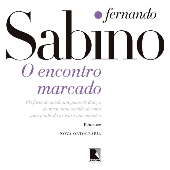 Livro O encontro marcado, de Sabino, Fernando. Editora Record Ltda., capa mole (1995)