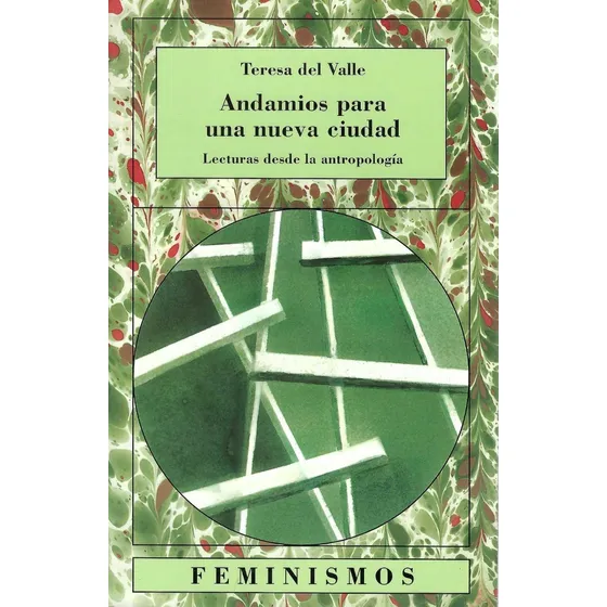 Andamios Para Una Nueva Ciudad Lecturas Desde La Antropologí