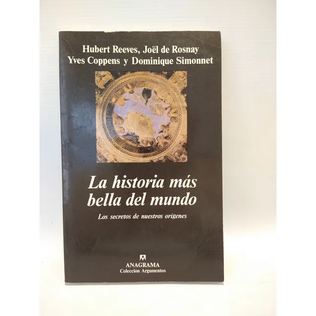 La Historia Mas Bella Del Mundo Hubert Reeves Anagrama