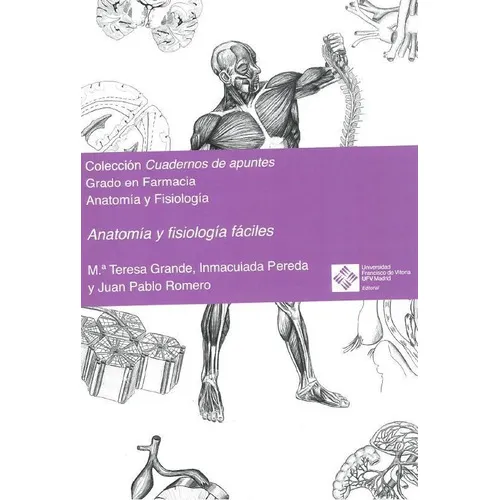 Anatomía Y Fisiología Fáciles, De María Teresa Grande, Inmaculada Pereda, Juan Pablo Romero. Editorial Espana-silu, Tapa Blanda, Edición 2018 En Español