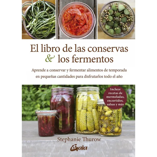 Libro De Las Conservas Y Los Fermentos - Thurow - Gaia