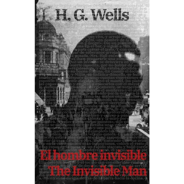El Hombre Invisible - The Invisible Man, De H. G. Wells