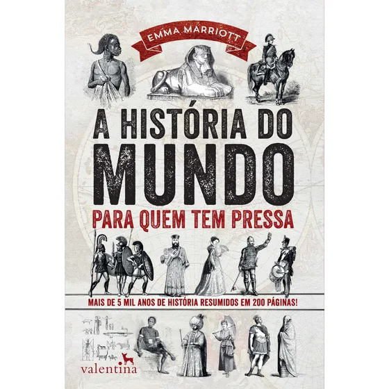 A História do Mundo para quem tem pressa, de Marriot, Emma. Editorial Editora Valentina Ltda, capa mole em português, 2015