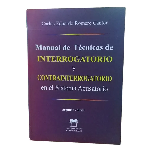 Manual De Técnicas De Interrogatorio Y Contrainterrogatorio