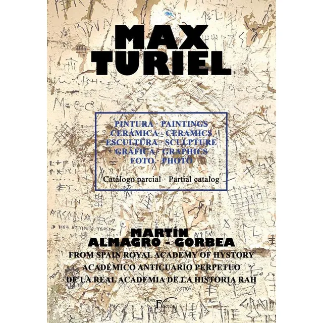 Max Turiel. Pintura. Paintings Cerámica. Ceramics Escultu...