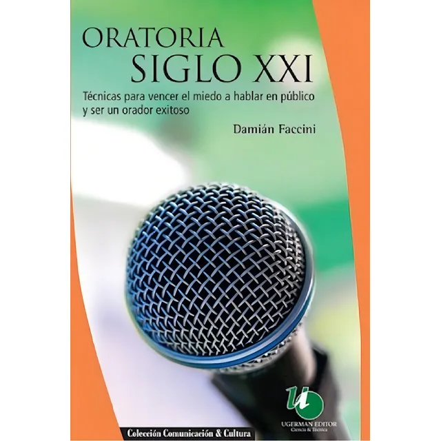Oratoria Siglo Xxi - Faccini - Ugerman 