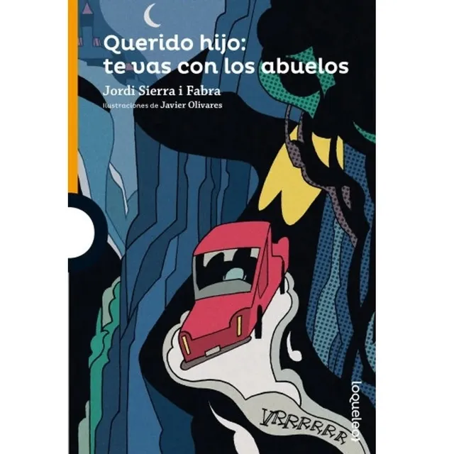 Querido Hijo Te Vas Con Los Abuelos - Loqueleo