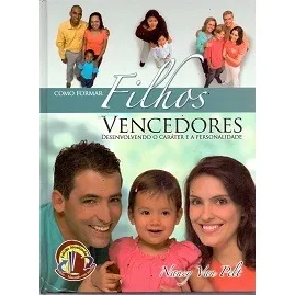 Livro Como Formar Filhos Vencedores Pelt, Nancy Van