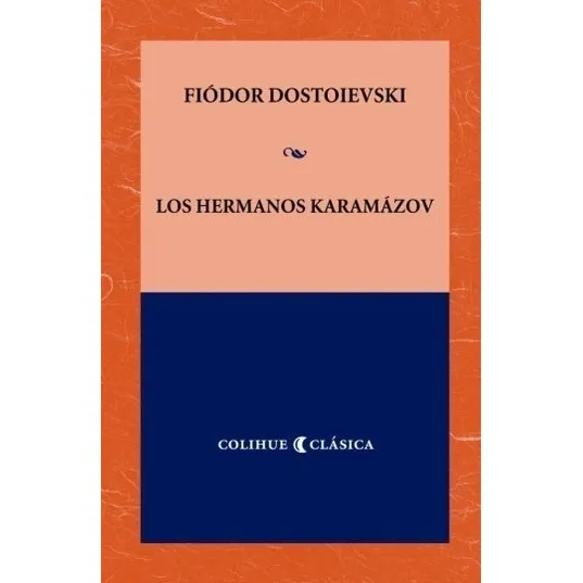 Los Hermanos Karamazov Fiodor Dostoievski Colihue