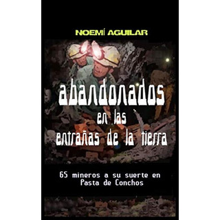 Abandonados En Las Entranas De La Tierra (spanish Edition) Abandonados En Las Entranas De La Tierra (spanish Edition)