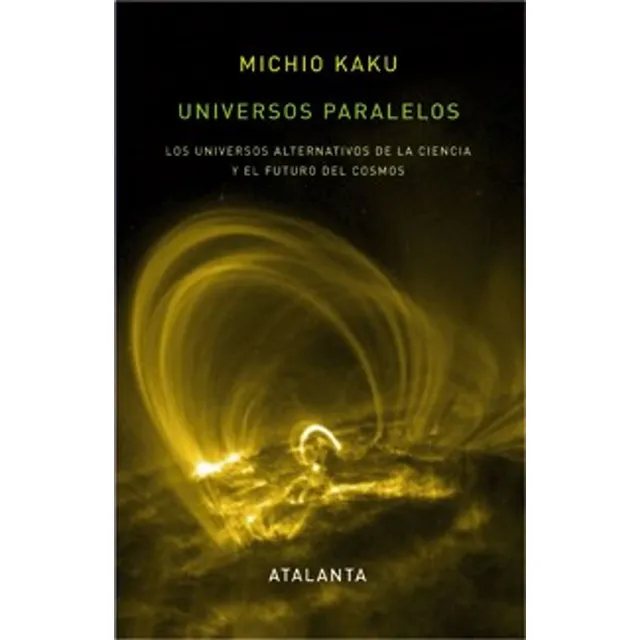 Universos Paralelos . Los Universos Alternat