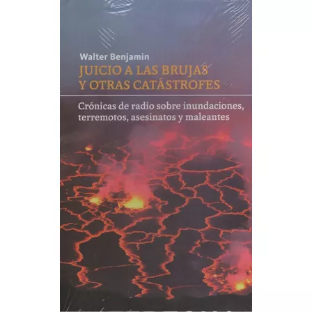 Juicio A Las Brujas Y Otras Catastrofes - Benjamin,walter