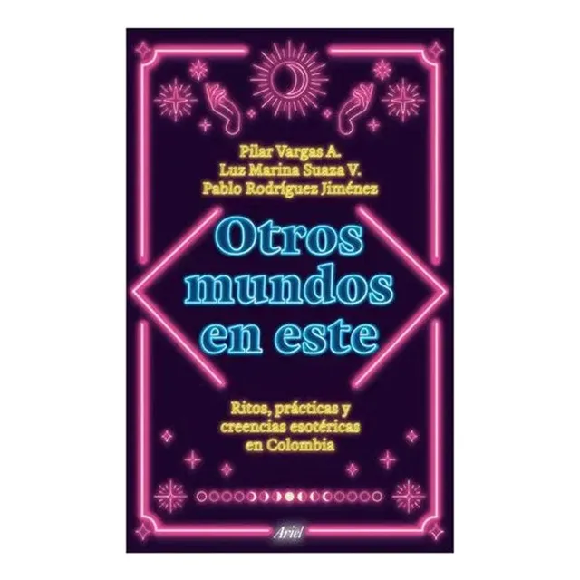 Otros Mundos En Este Pilar Vargas|luz Marina Suaza Vargas|