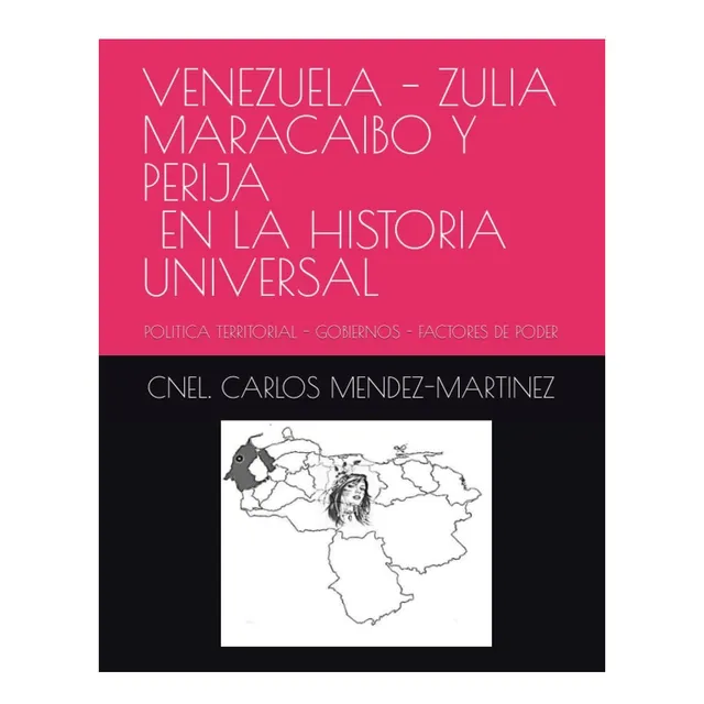 Libro: Venezuela Zulia Maracaido Y Perija En La Historia De