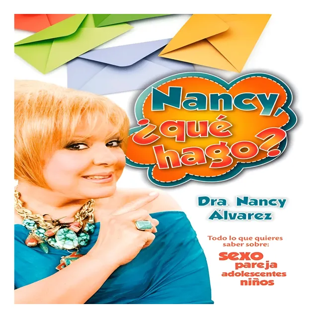 Nancy  ¿qué Hago?  Dra. Nancy Álvarez
