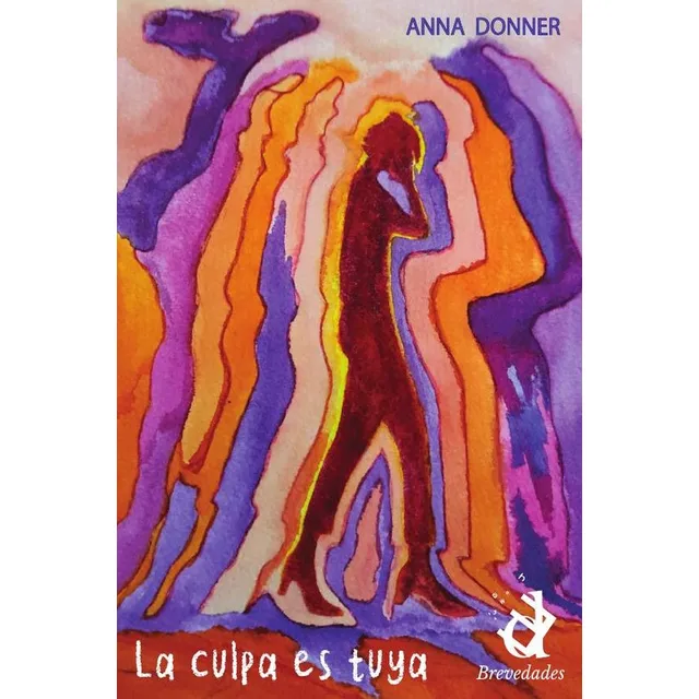 La Culpa Es Tuya, De Anna Donner Y Otros
